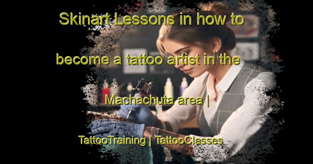 Skinart Lessons in how to become a tattoo artist in the Machachuta area | TattooTraining | TattooClasses | SkinartTraining-Zimbabwe